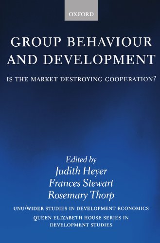 Group Behaviour and Development Is the Market Destroying Cooperation [Paperback]