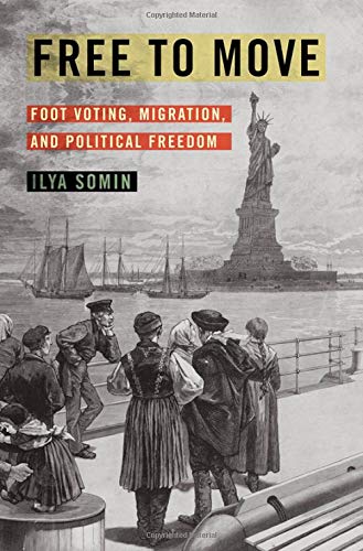 Free to Move: Foot Voting, Migration, and Political Freedom [Hardcover]