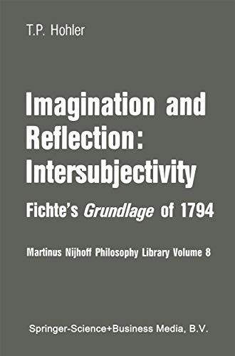 Imagination and Reflection: Intersubjectivity: Fichtes Grundlage of 1794 [Hardcover]