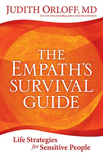 Empath's Survival Guide : Life Strategies for Sensitive People [Paperback]