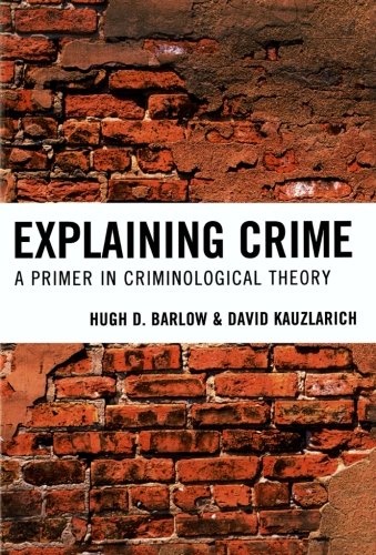 Explaining Crime A Primer in Criminological Theory [Paperback]