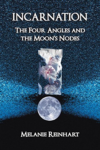 Incarnation The Four Angles And The Moon's Nodes [Paperback]