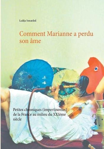 Comment Marianne a Perdu Son AME [Paperback]