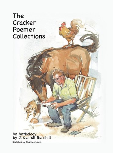 Cracker Poemer Collections an Anthology by J. Carroll Barnhill [Hardcover]