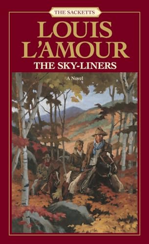 The Sacketts: The Sky-Liners: A Novel [Paperback]