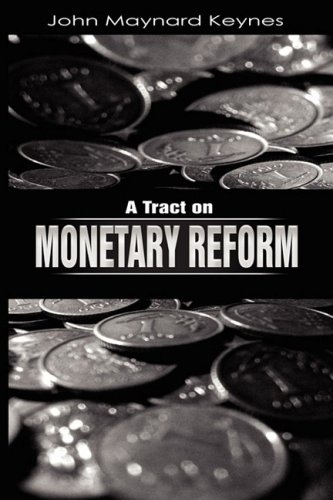 A Tract On Monetary Reform [Paperback]