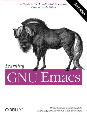 Learning GNU Emacs A Guide to Unix Text Processing [Paperback]