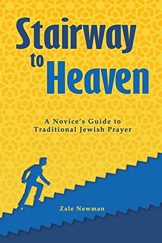 Stairay To Heaven A Novice's Guide To Traditional Jeish Prayer [Paperback]