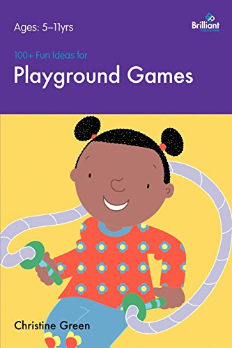 100+ Fun Ideas For Playground Games [Paperback]