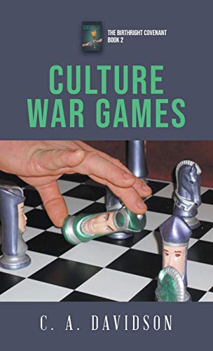 Culture War Games  The Birthright Covenant Book 2 [Hardcover]