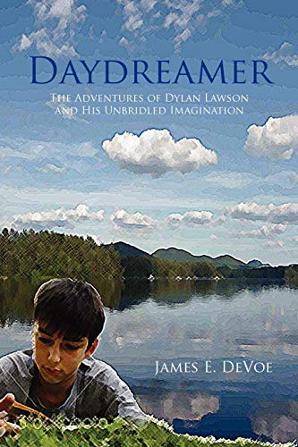 Daydreamer  The Adventures of Dylan Lason and His Unbridled Imagination [Paperback]