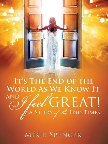 It's The End Of The World As We Kno It, And I Feel... Great [Paperback]