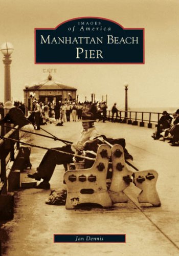 Manhattan Beach Pier [Paperback]