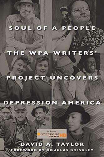 Soul of a People The WPA Writers' Project Uncovers Depression America [Paperback]