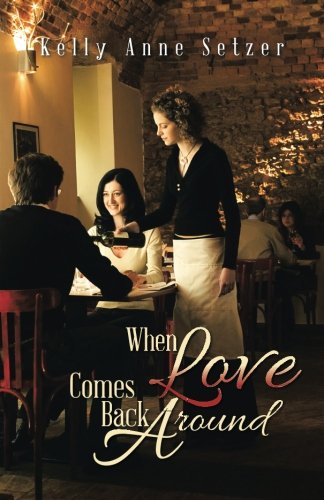 When Love Comes Back Around [Paperback]