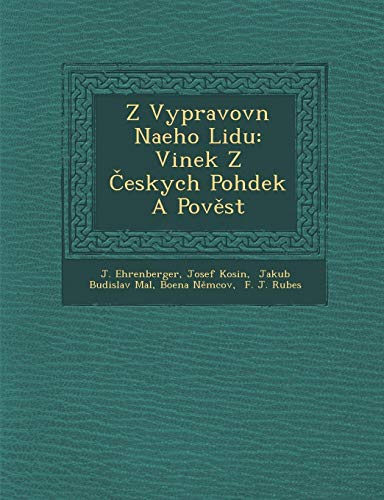 Z VypravovN NaEho Lidu  Vinek Z Ceskych PohDek a Povest [Paperback]