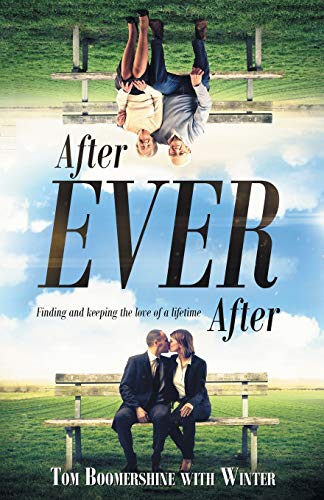 After Ever After Finding And Keeping The Love Of A Lifetime [Paperback]