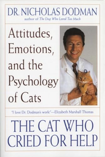 The Cat Who Cried for Help: Attitudes, Emotions, and the Psychology of Cats [Paperback]