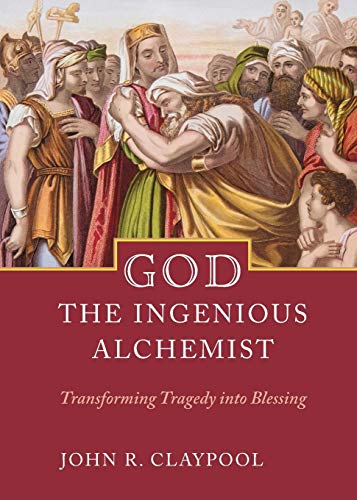 God the Ingenious Alchemist Transforming Tragedy into Blessing [Paperback]