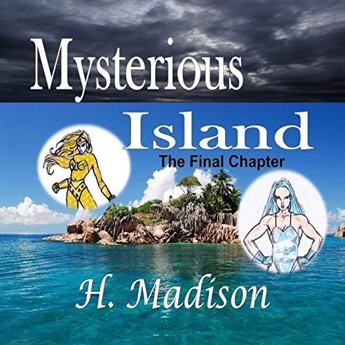 Mysterious Island The Final Chapter [Paperback]