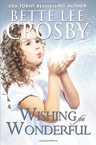 Wishing For Wonderful The Serendipity Series.  Book 3 [Paperback]