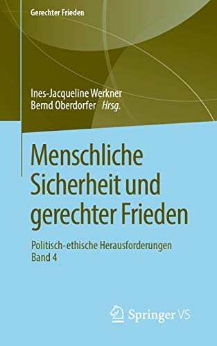 Menschliche Sicherheit und gerechter Frieden Politisch-ethische Herausforderung [Paperback]