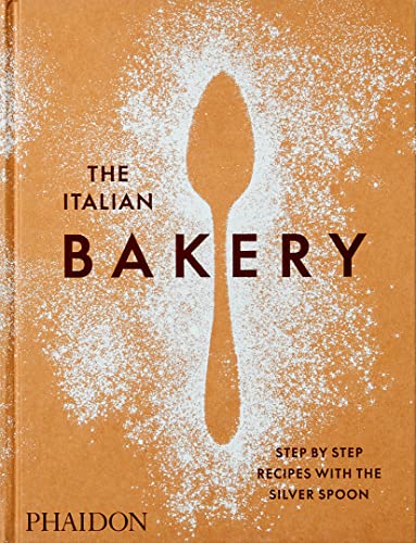 The Italian Bakery: Step-by-Step Recipes with the Silver Spoon [Hardcover]