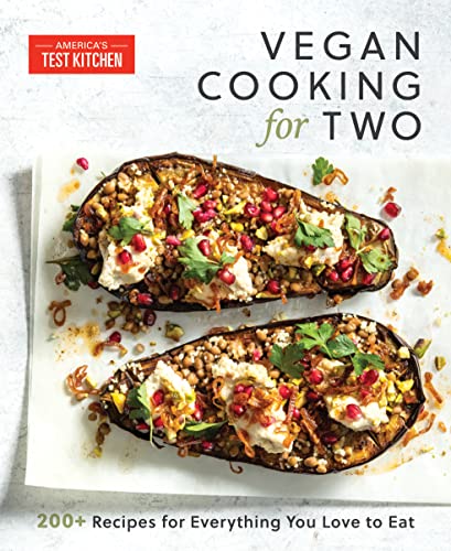 Vegan Cooking for Two: 200+ Recipes for Every