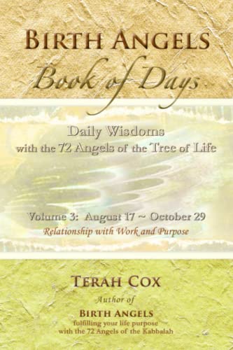 Birth Angels Book Of Days - Volume 3 Daily Wisdoms With The 72 Angels Of The Tr [Paperback]