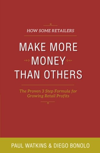 Ho Some Retailers Make More Money Than Others Inexpensive, Easy-To-Implement W [Paperback]