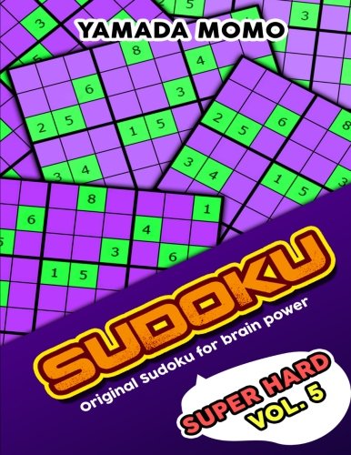 Sudoku Super Hard Original Sudoku For Brain Poer Vol. 5 Include 300 Puzzles S [Paperback]