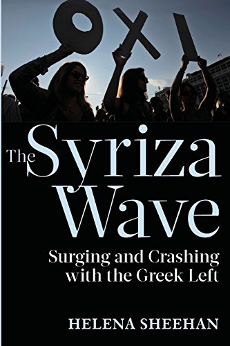 Syriza Wave: Surging and Crashing with the Greek Left [Paperback]