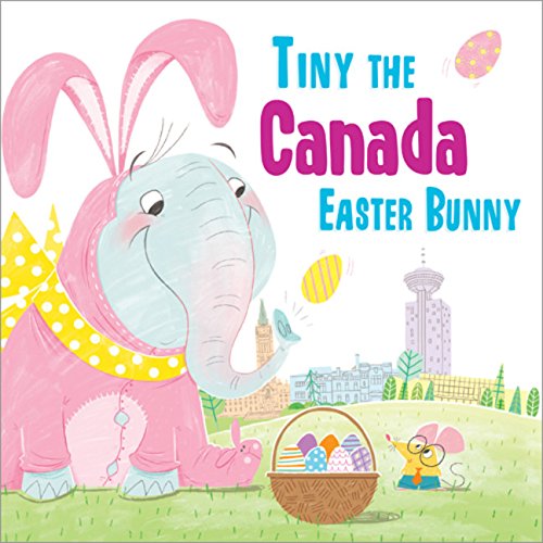 Tiny the Canada Easter Bunny [Hardcover]