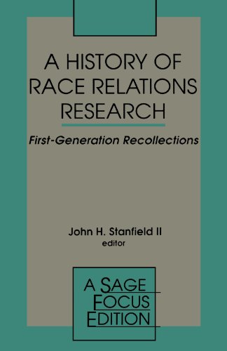 A History of Race Relations Research First Generation Recollections [Paperback]