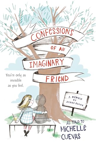 Confessions of an Imaginary Friend: A Memoir by Jacques Papier [Paperback]