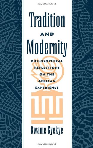 Tradition and Modernity Philosophical Reflections on the African Experience [Hardcover]