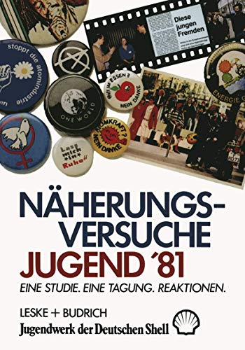 Nherungsversuche Jugend 81: Eine Studie. Eine Tagung. Reaktionen. [Paperback]