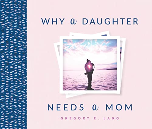 Why a Daughter Needs a Mom [Hardcover]