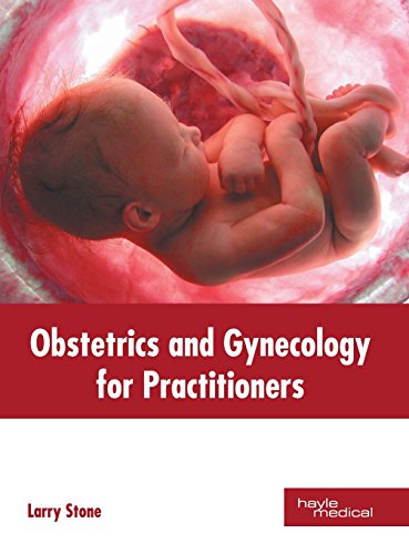 Obstetrics and Gynecology for Practitioners [Hardcover]