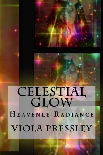 Celestial Glo Heavenly Radiance [Paperback]