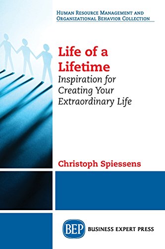 Life Of A Lifetime Inspiration For Creating Your Extraordinary Life [Paperback]