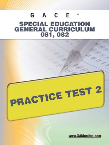 GACE Special Education General Curriculum 081, 082 Practice Test 2 [Paperback]