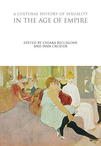 A Cultural History of Sexuality in the Age of Empire [Hardcover]