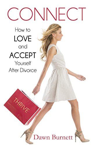 Connect: How to Love and Accept Yourself After Divorce [Paperback]