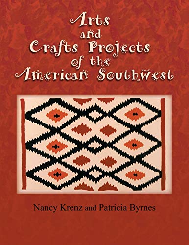 Arts And Crafts Projects Of The American Southest [Paperback]