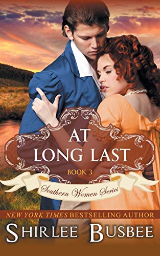 At Long Last (the Southern Women Series, Book 3) [Paperback]