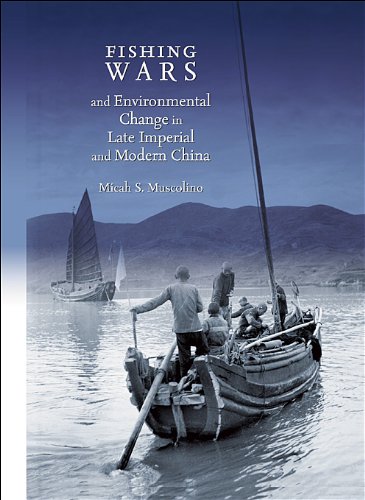 Fishing Wars and Environmental Change in Late Imperial and Modern China [Hardcover]