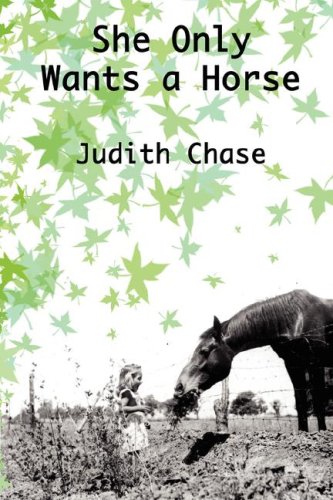 She Only Wants a Horse [Paperback]