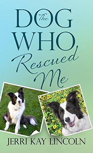 The Dog Who Rescued Me [Hardcover]