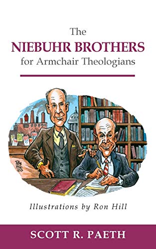 The Niebuhr Brothers for Armchair Theologians [Paperback]